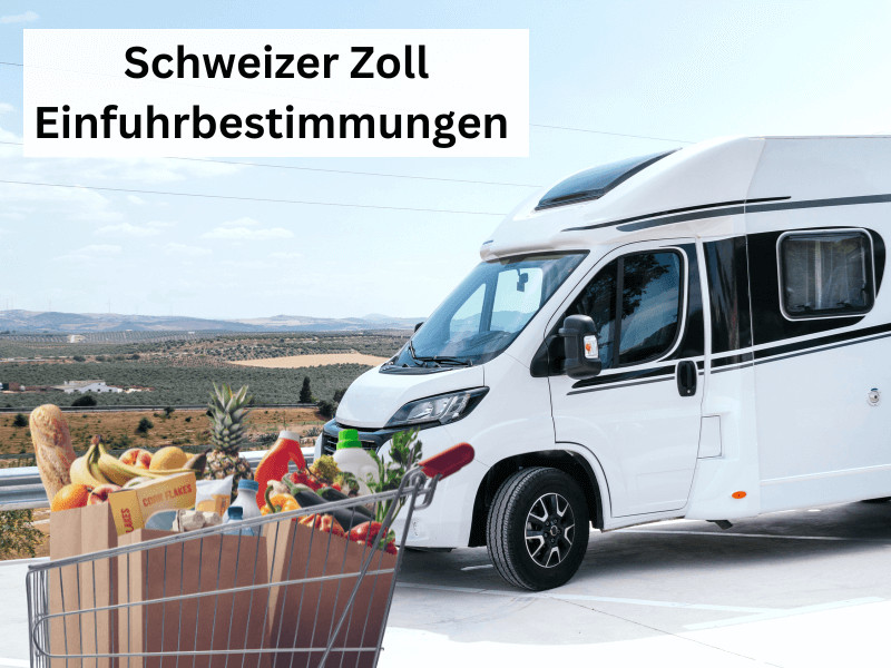 schweizer zoll einfuhrbestimmungen